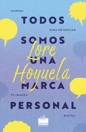 Libro Todos somos una marca personal. Manual para potenciar tu marca digital