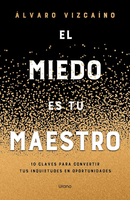 Libro El miedo es tu maestro