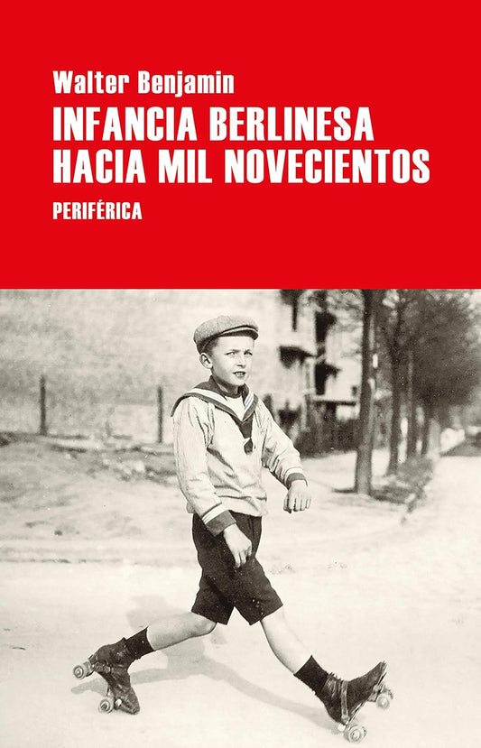 Libro Infancia berlinesa hacia mil novecientos