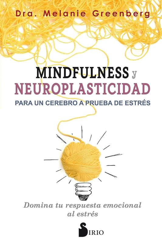 Libro Mindfulness y neuroplasticidad para un cerebro a prueba de estrés