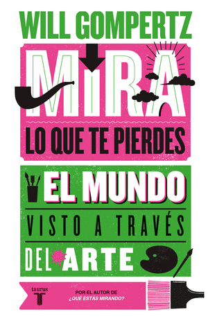 Libro Mira lo que te estás perdiendo. El mundo a través del arte