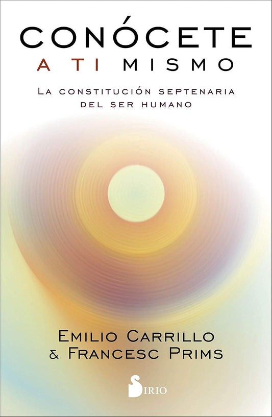 Libro Conócete a ti mismo. La constitución septenaria del ser humano