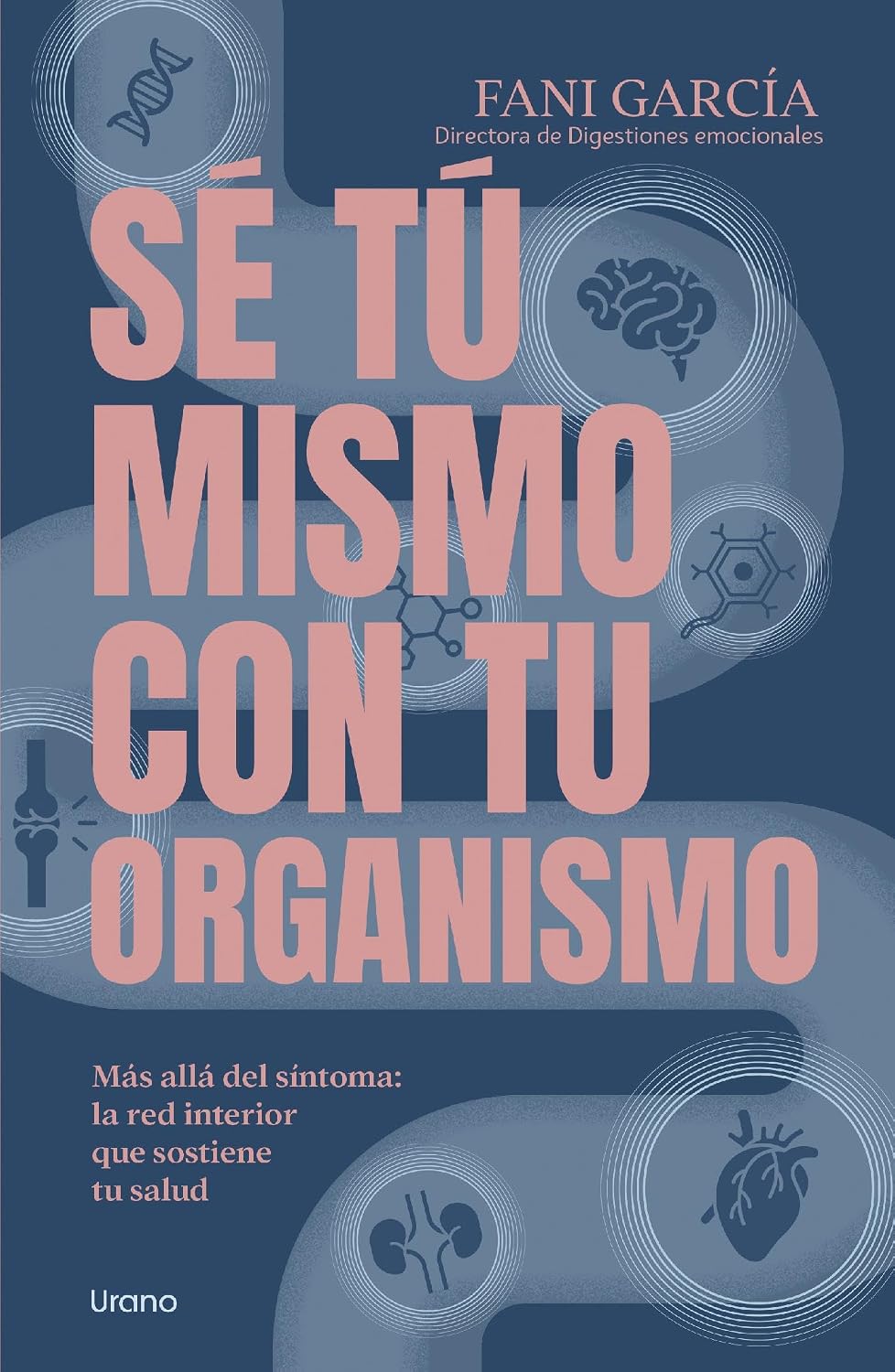 Libro Sé tu mismo con tu organismo