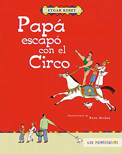 Libro Papá escapó con el circo