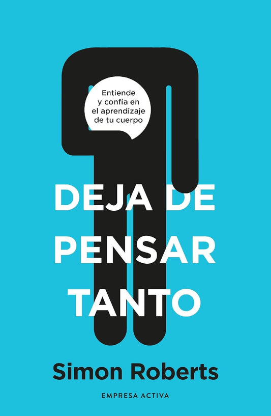 Libro Deja de pensar tanto