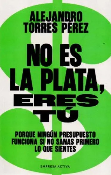 Libro No es la plata, eres tú