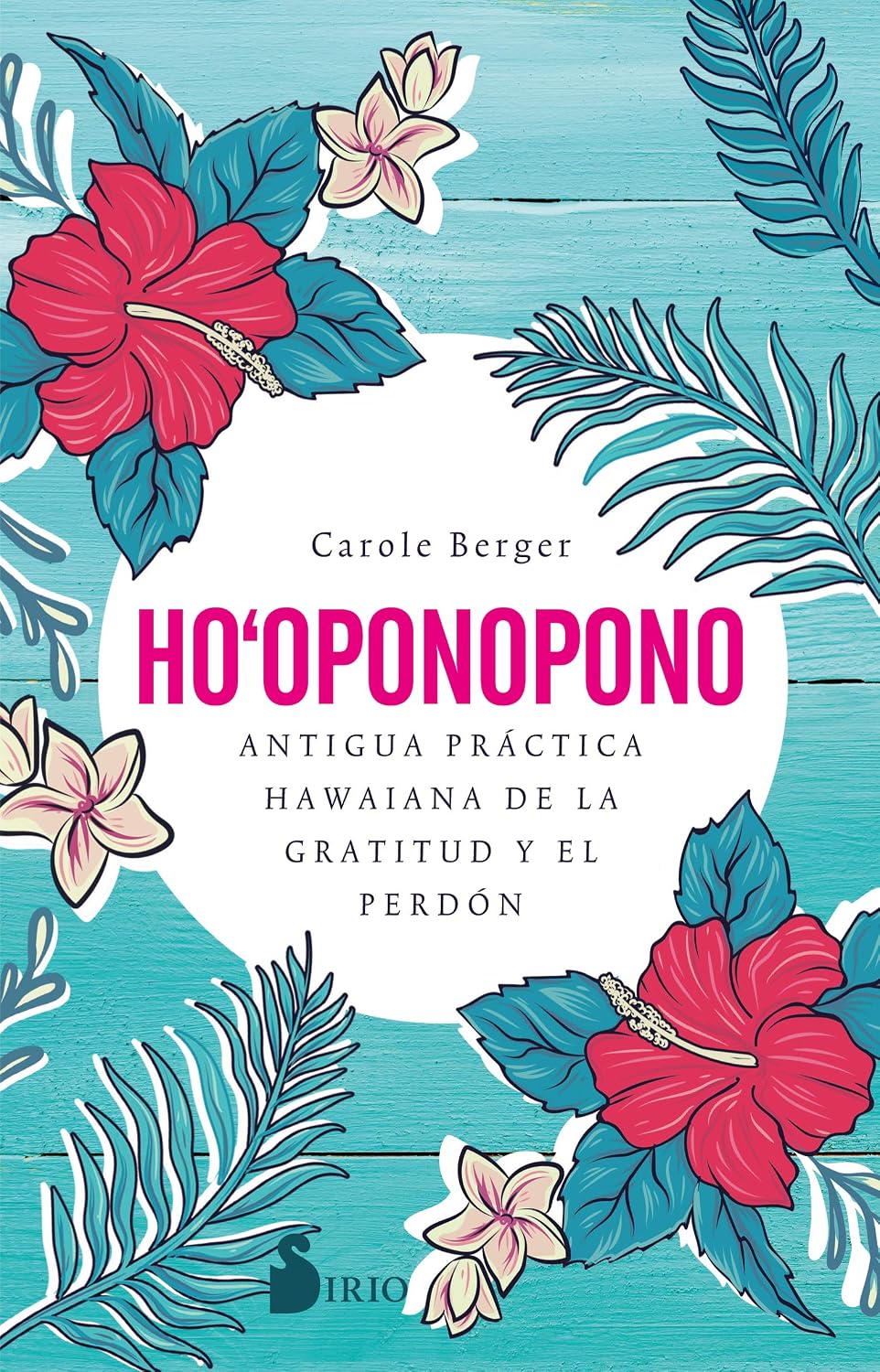 Libro Ho'ponopono. Antigua práctica hawaiana de la gratitud y el perdón
