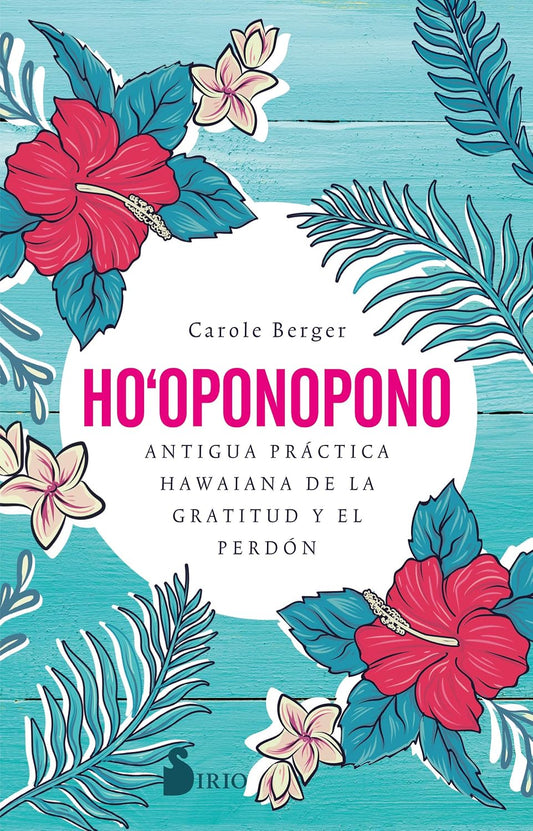 Libro Ho'ponopono. Antigua práctica hawaiana de la gratitud y el perdón
