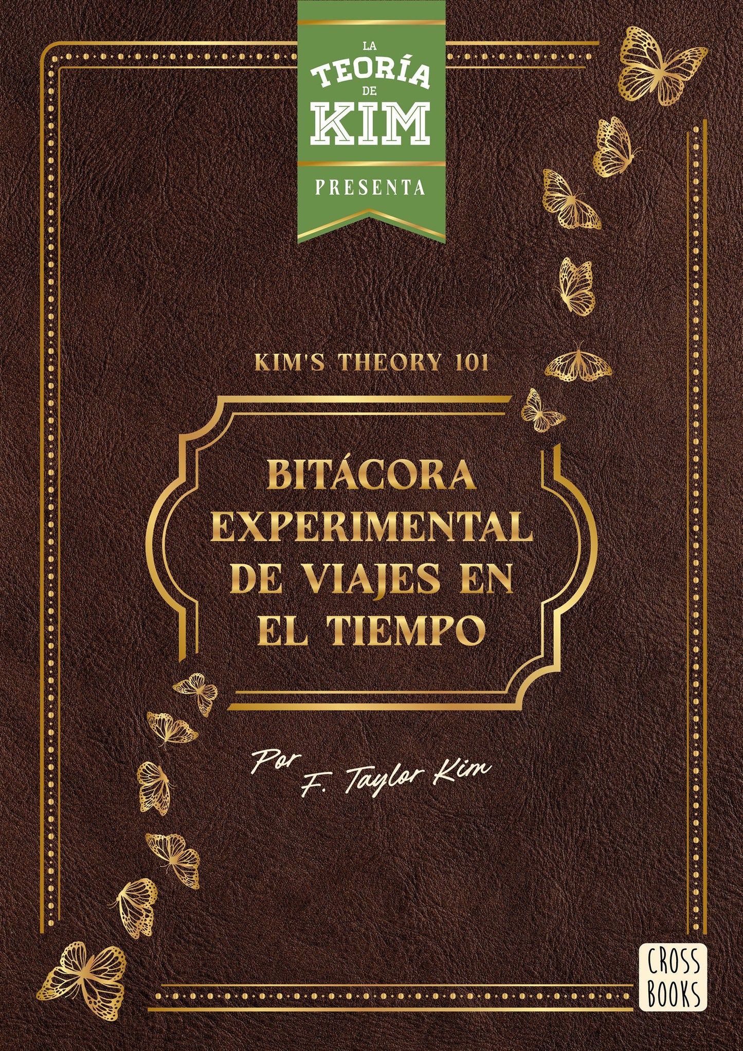 Libro Kim's Theory 101: Bitácora experimental de viajes en el tiempo