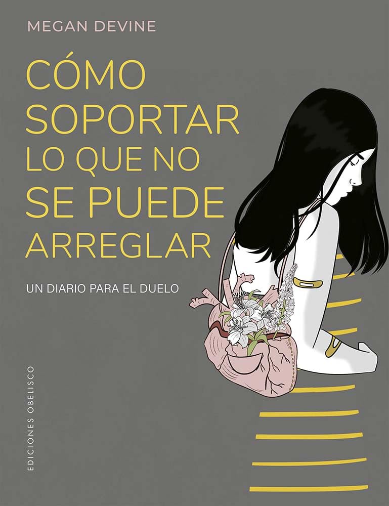 Libro Cómo soportar lo que no se puede arreglar. Un diario para el duelo
