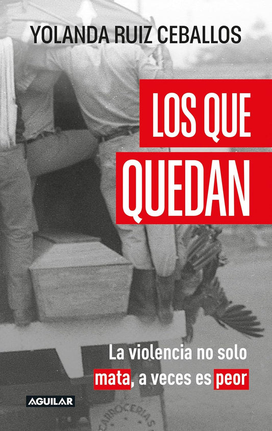 Libro Los que quedan. La violencia no solo mata, a veces es peor