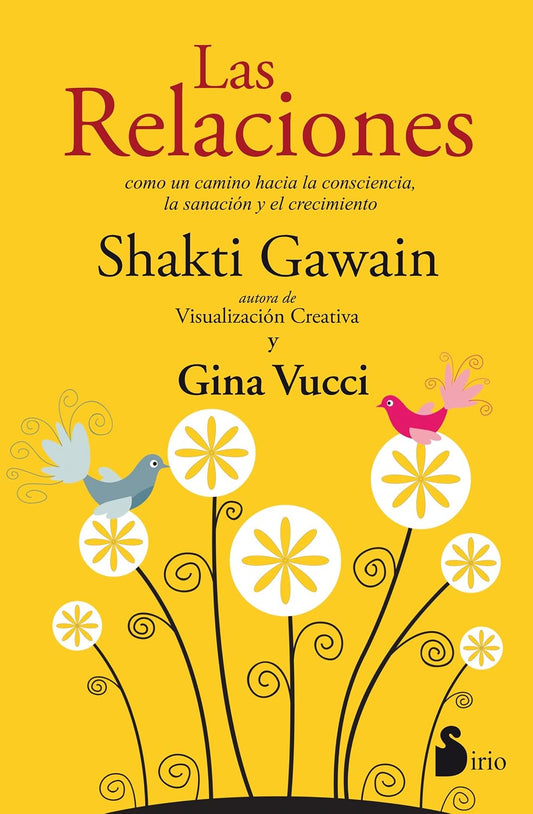 Libro Las relaciones como un camino hacia la consciencia, la sanación y el crecimiento
