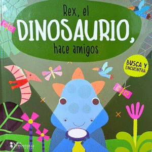 Libro Rex, el dinosaurio, hace amigos