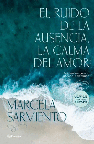 Libro El ruido de la ausencia, la calma del amor