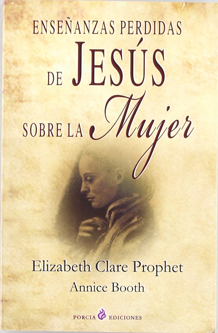 Libro Enseñanzas perdidas de Jesús sobre la mujer