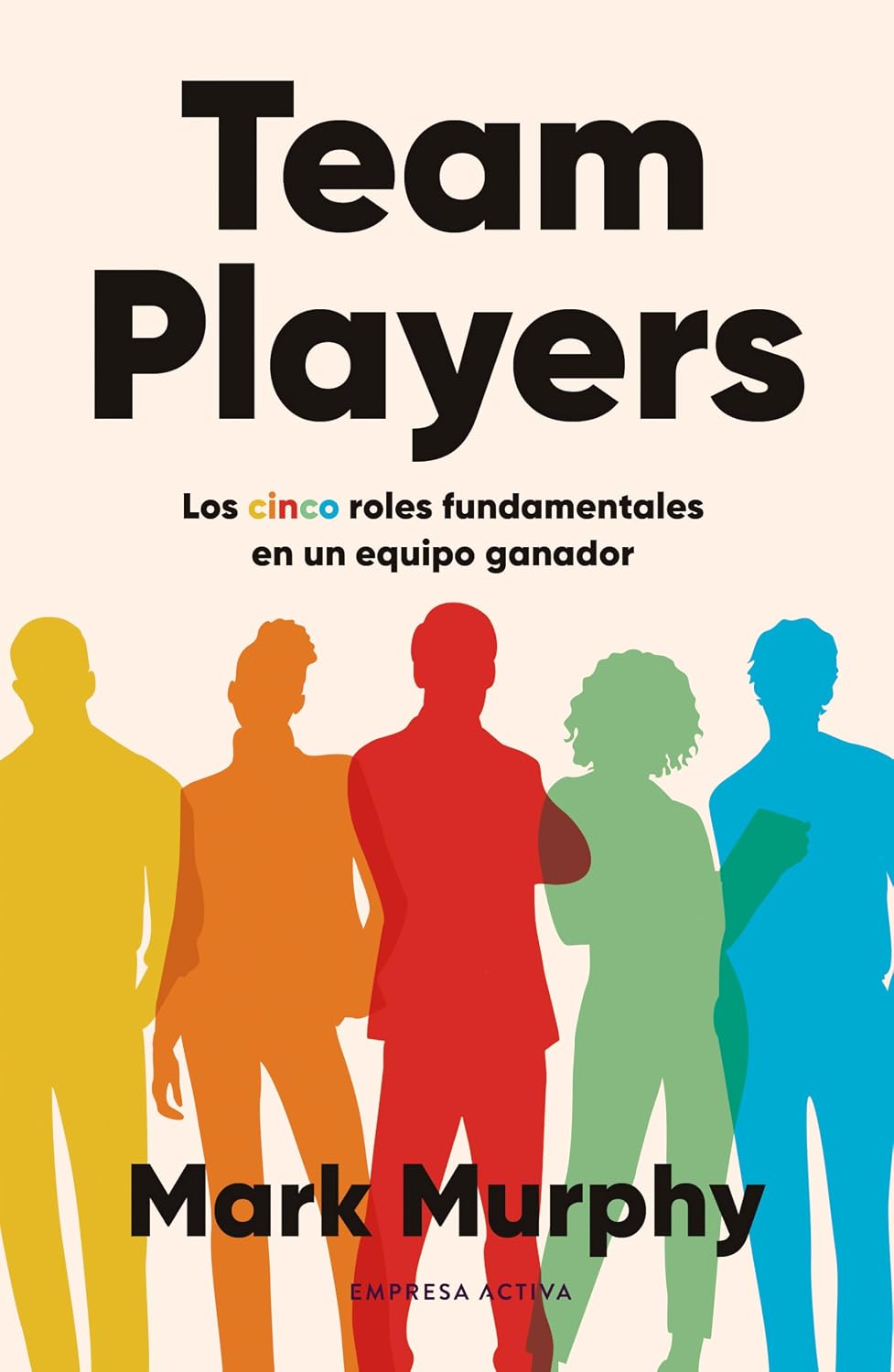 Libro Team Players. Los cinco roles fundamentales en un equipo ganador