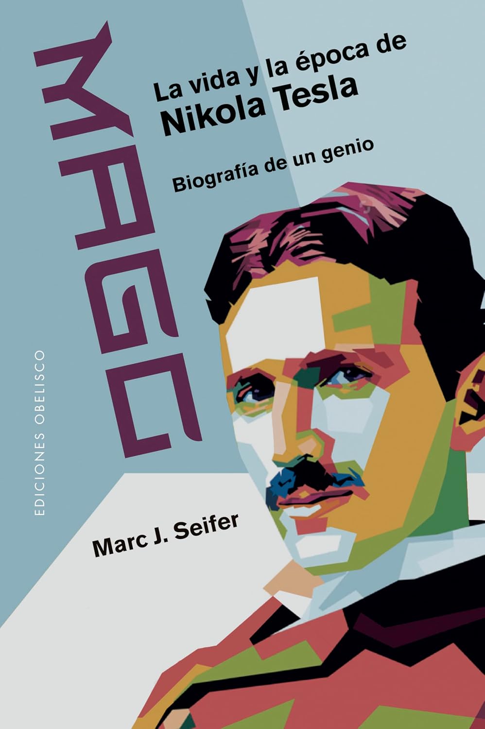 Libro Mago. La vida y la época de Nikola Tesla