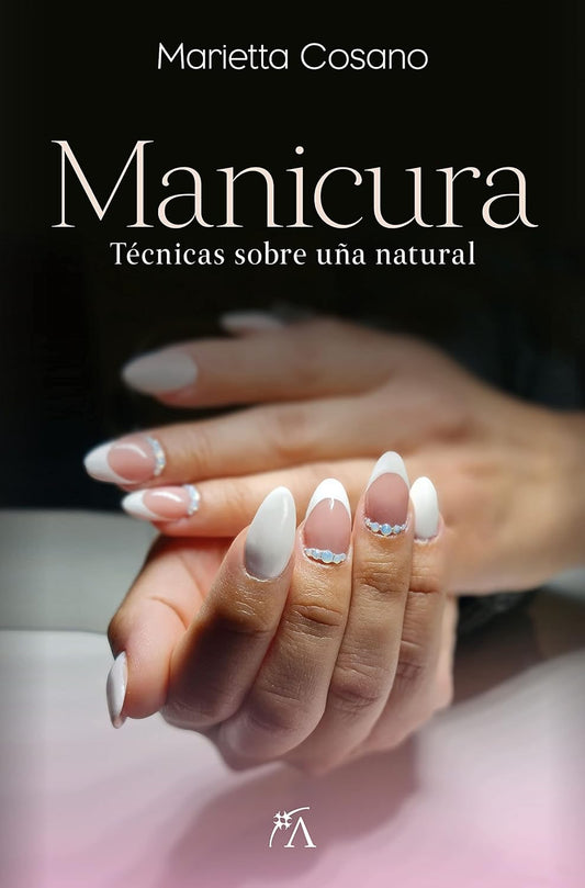 Libro Manicura. Técnicas sobre uña natural