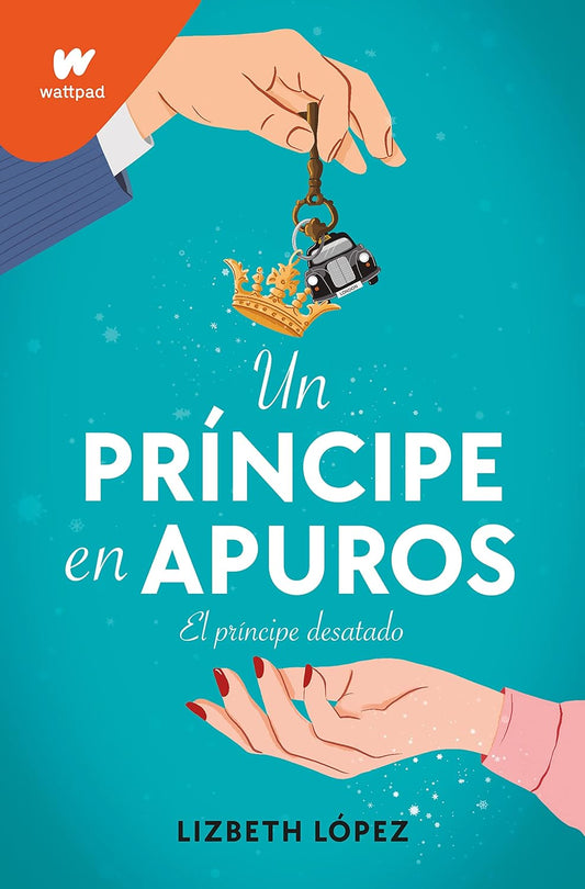 Libro Un príncipe en apuros: El príncipe desatado