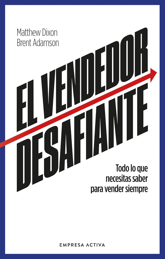 Libro El vendedor desafiante. Las características necesarias para vender siempre
