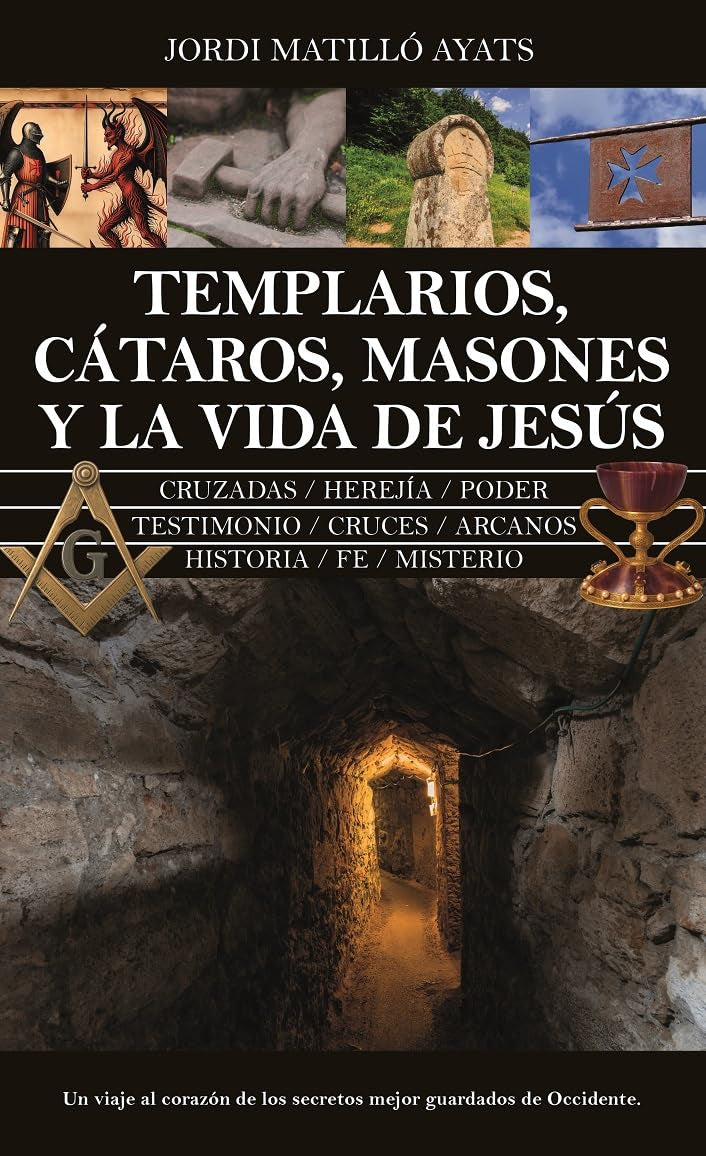 Libro Templarios, cátaros, masones y la vida de Jesús
