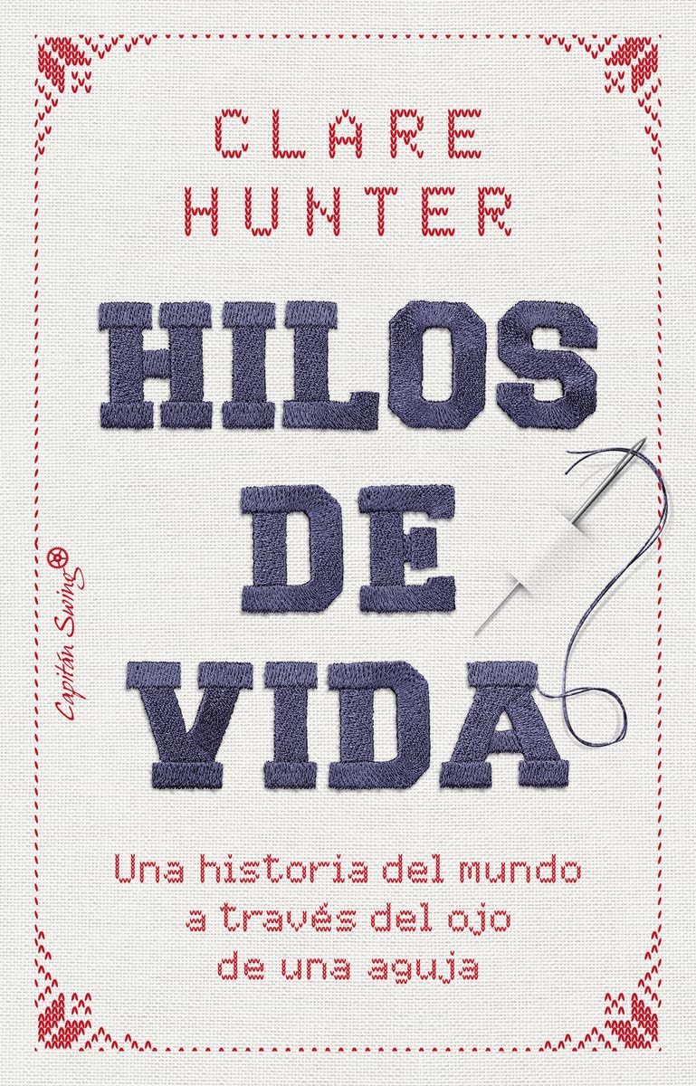 Libro Hilos de vida. Una historia del mundo a través del ojo de una aguja