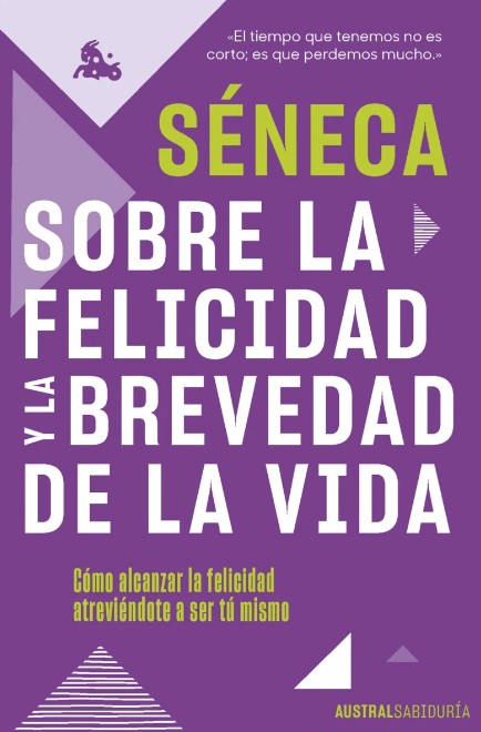 Libro Sobre la felicidad y la brevedad de la vida