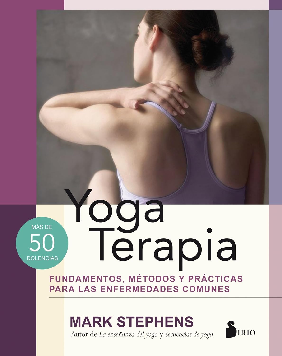 Libro Yoga Terapia. Fundamentos, métodos y prácticas para las enfermedades comunes